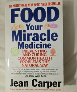 Food: Your Miracle Medicine