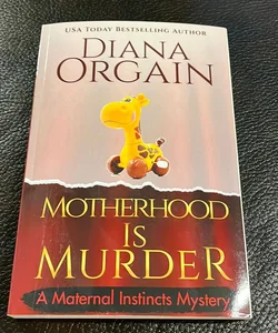 Motherhood Is Murder (a Funny Mystery)