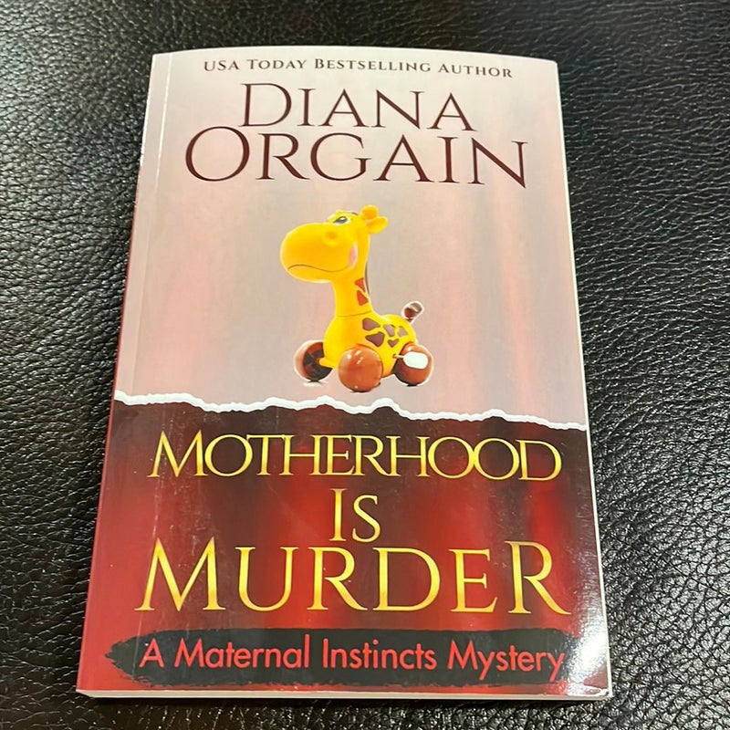 Motherhood Is Murder (a Funny Mystery)