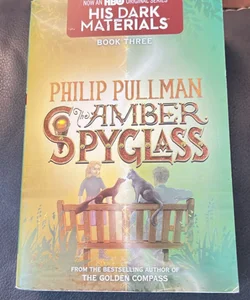 His Dark Materials: the Amber Spyglass (Book 3)