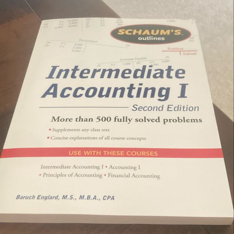 Schaums Outline of Intermediate Accounting I, Second Edition