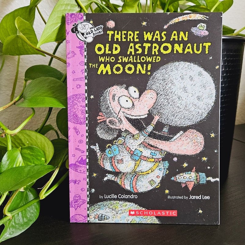 There Was an Old Astronaut Who Swallowed the Moon!