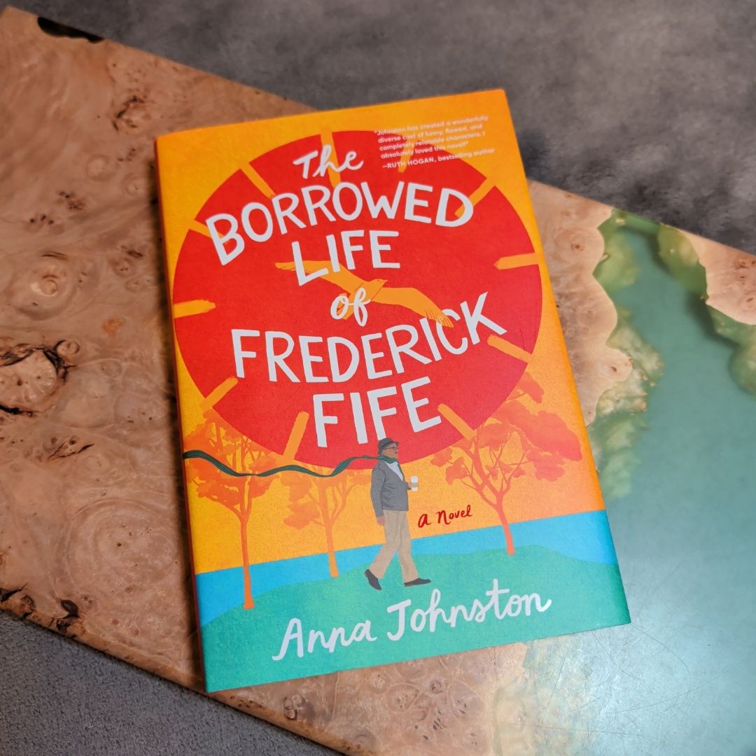 The Borrowed Life of Frederick Fife FIRST EDITION