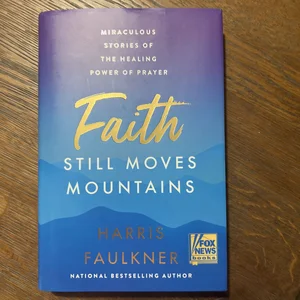 Faith Still Moves Mountains