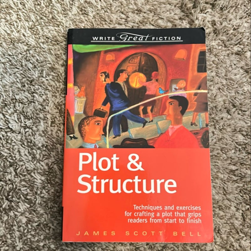 Write Great Fiction - Plot and Structure