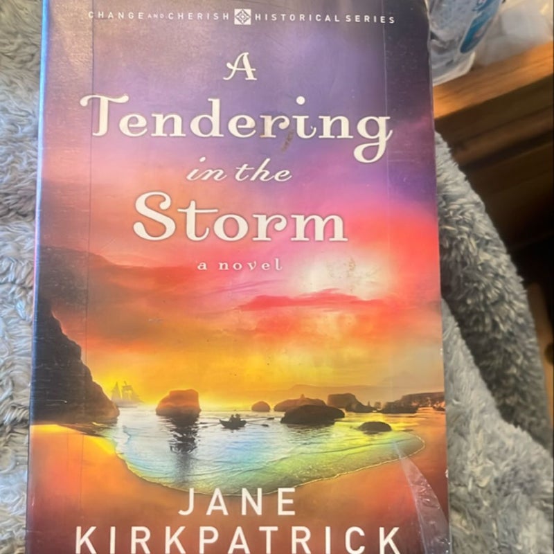 A Tendering in the Storm