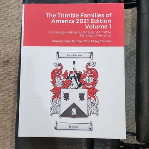 The Trimble Families of America 2021 Edition Volume 1