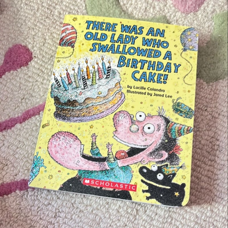 There Was an Old Lady Who Swallowed a Birthday Cake!