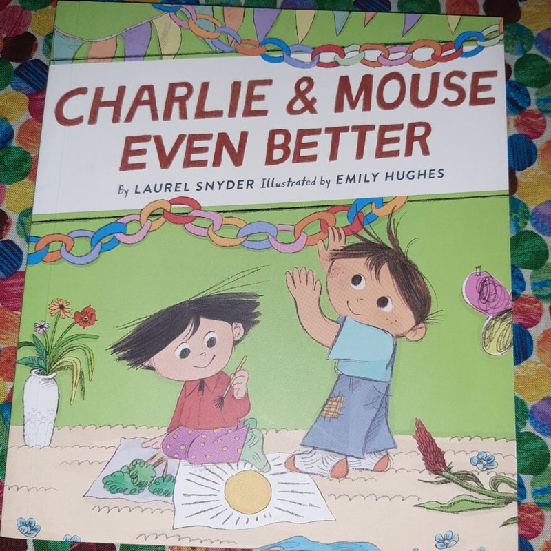 Charlie and Mouse Even Better