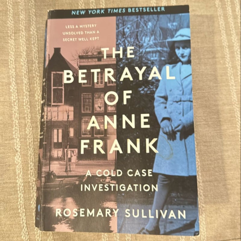 The Betrayal of Anne Frank