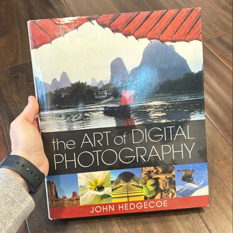 The Art of Digital Photography by John Hedgecoe