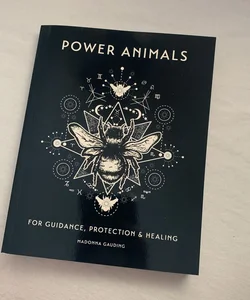 Power Animals for Guidance, Protection, & Healing