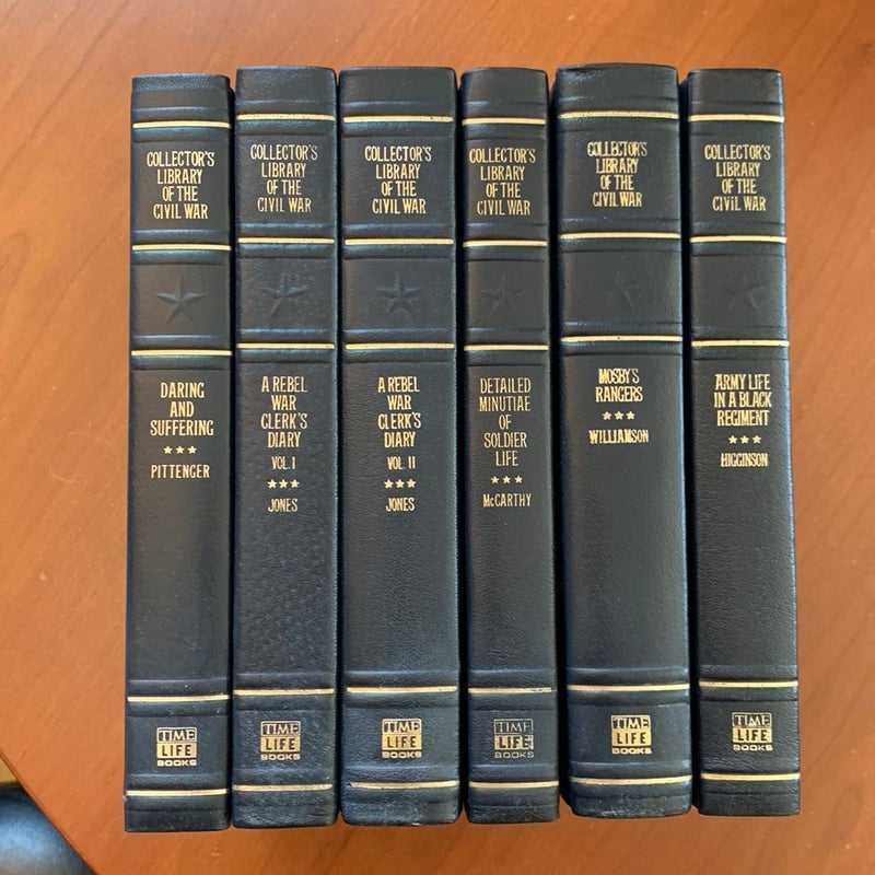 Collector’s Library of the Civil War by Time Life 6 Volumes: A Rebel Clerk’s Diary Vol 1 & 2, Daring and Suffering, Detailed Minutiae of Soldier Life, Army Life in a Black Regiment, Mosby’s Rangers