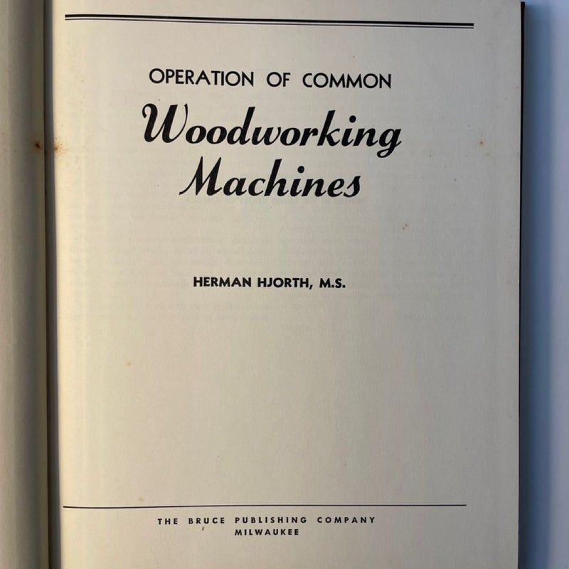 Operation of Common Woodworking Machines