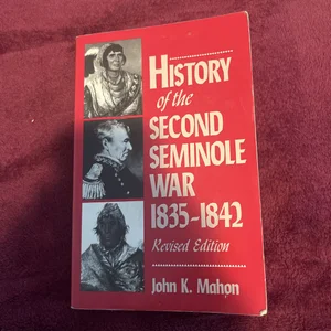 History of the Second Seminole War, 1835-1842