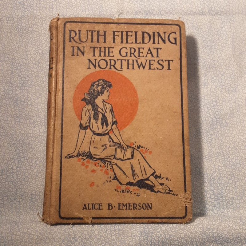 Ruth Fielding in the Great Northwest