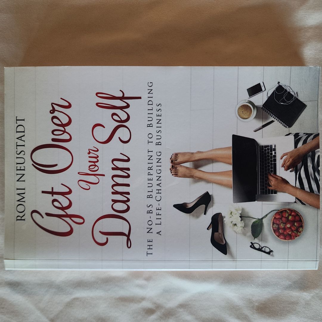 Get over Your Damn Self