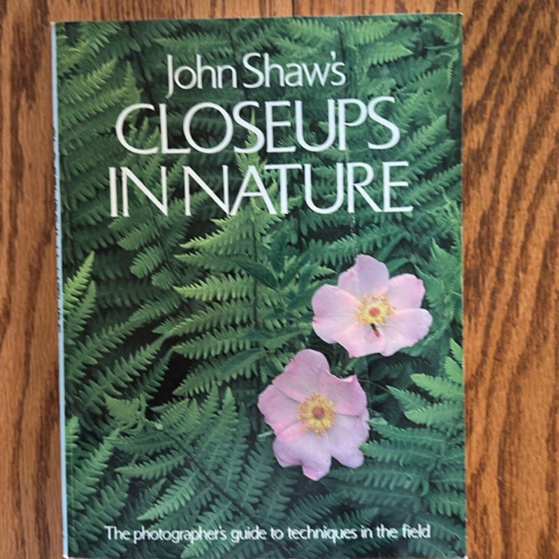 John Shaw's Closeups in Nature