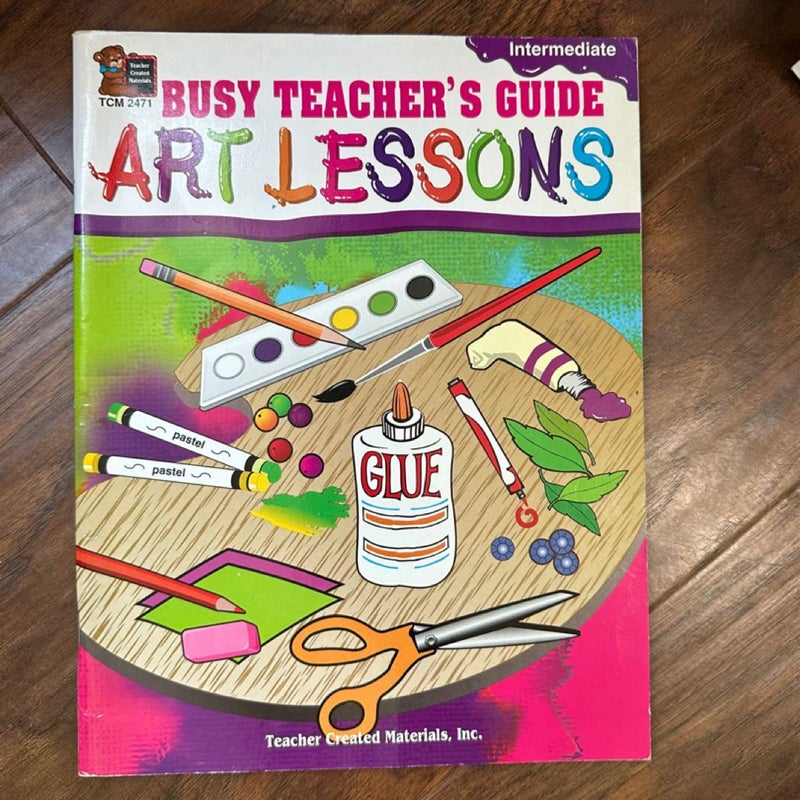 Busy Teacher's Guide - Art Lessons