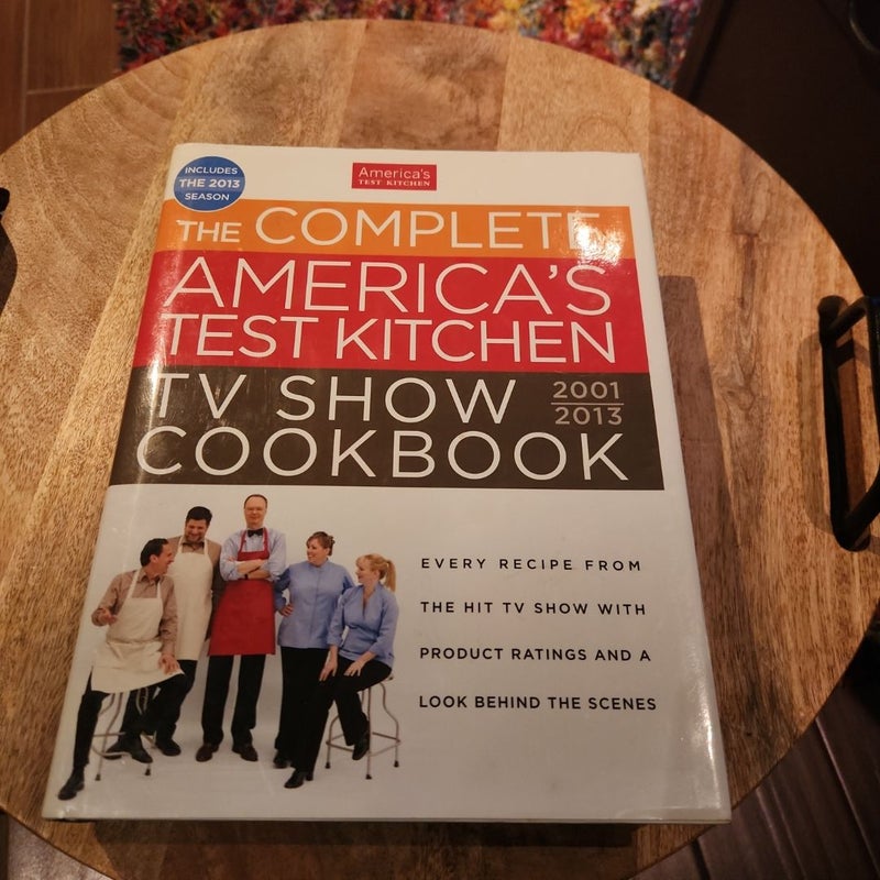 The Complete America's Test Kitchen Tv Show Cookbook