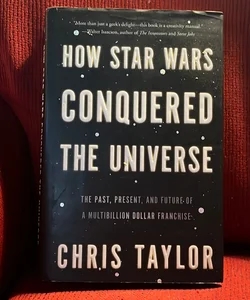 How Star Wars Conquered the Universe