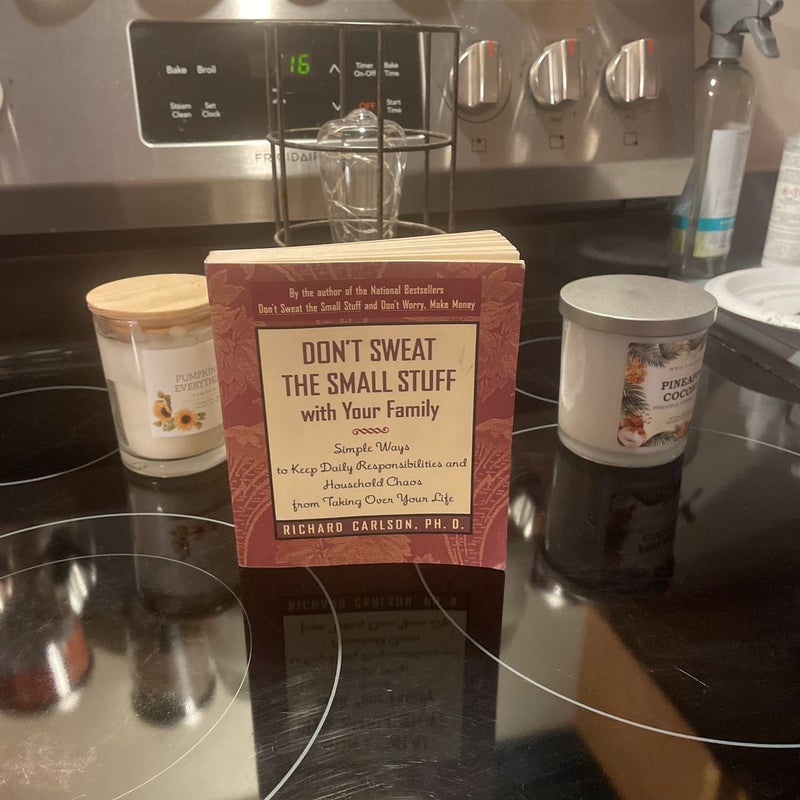 Don't Sweat the Small Stuff with Your Family