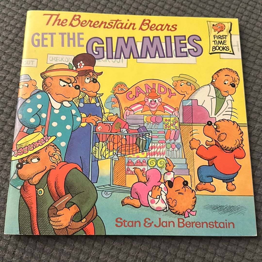 The Berenstain Bears Get the Gimmies