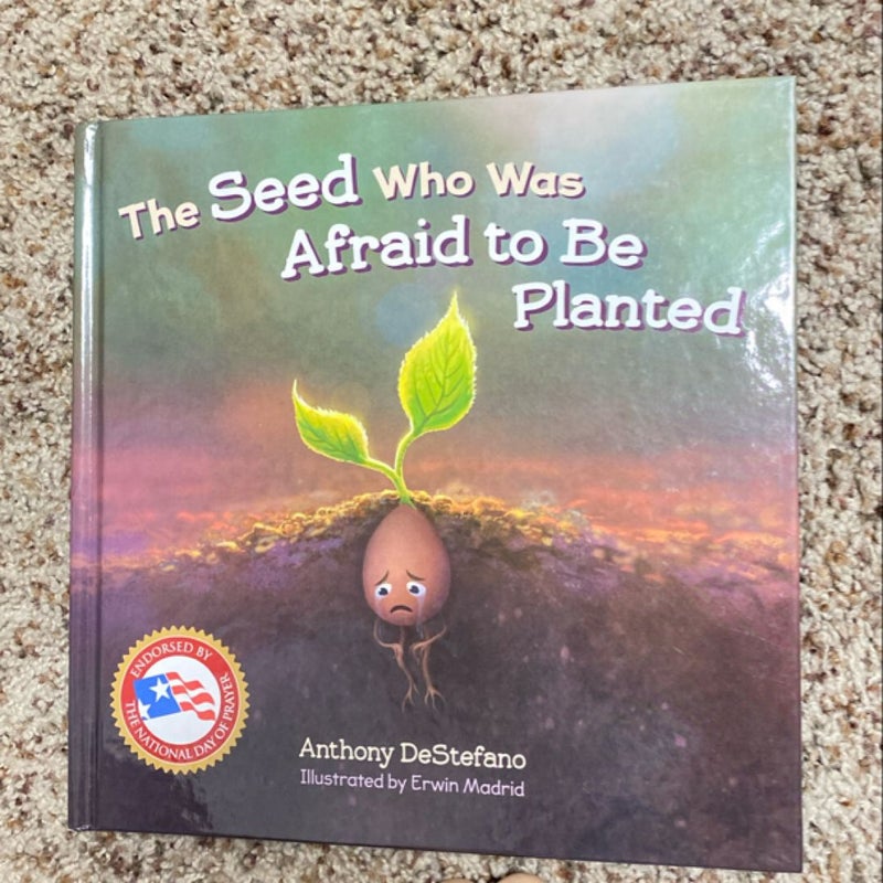 The Seed Who Was Afraid to Be Planted