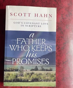 A Father Who Keeps His Promises