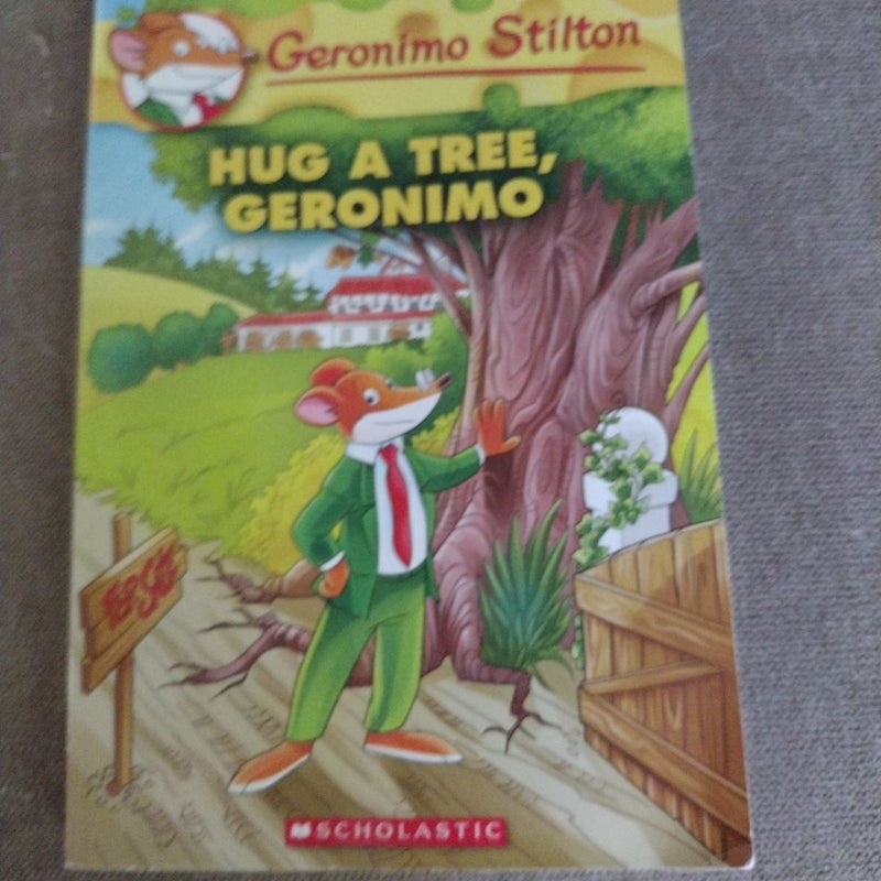 Hug a Tree, Geronimo (Geronimo Stilton #69)