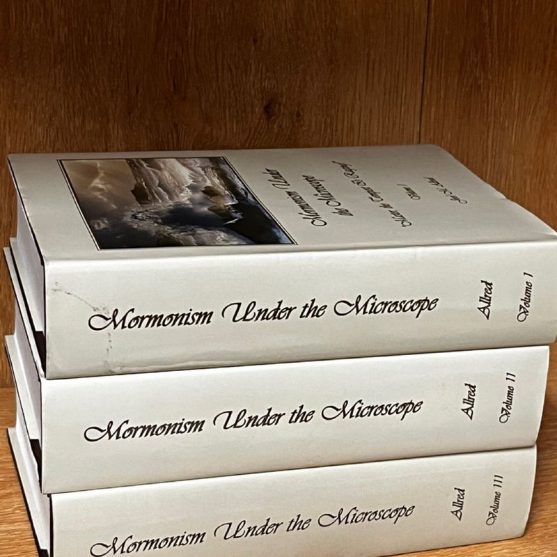 Mormonism Under the Microscope. Complete 3 Volume Set. Joel M. Allred