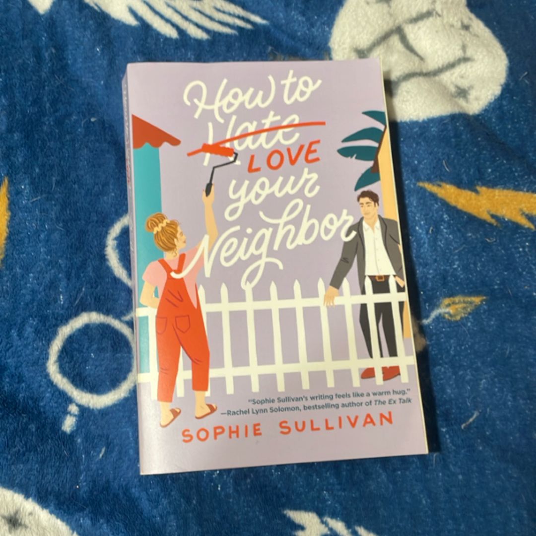 How to Love Your Neighbor