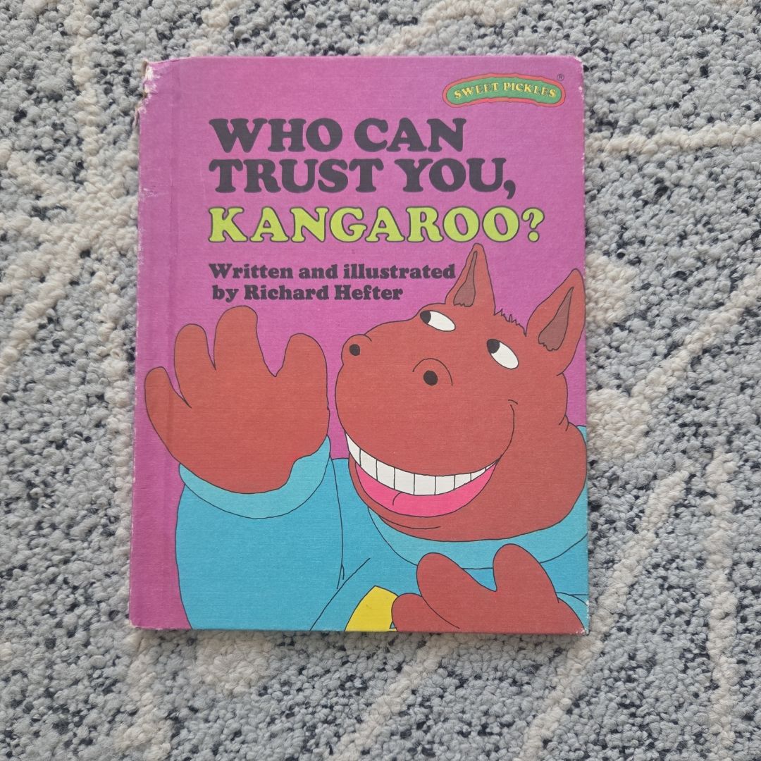 Who Can Trust You, Kangaroo?