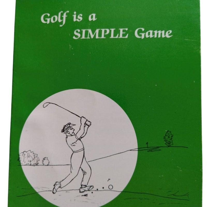 Golf Is a Simple Game