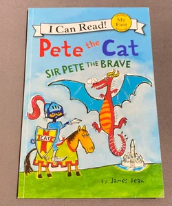 Pete the Cat: Sir Pete the Brave