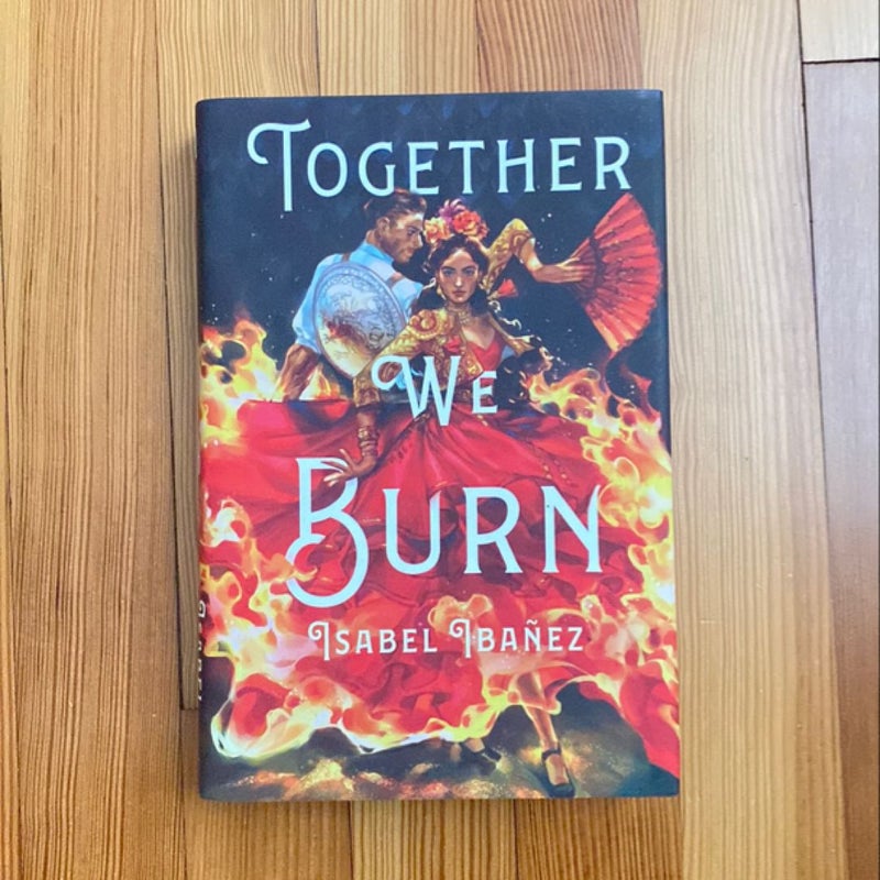 Together We Burn (SIGNED)