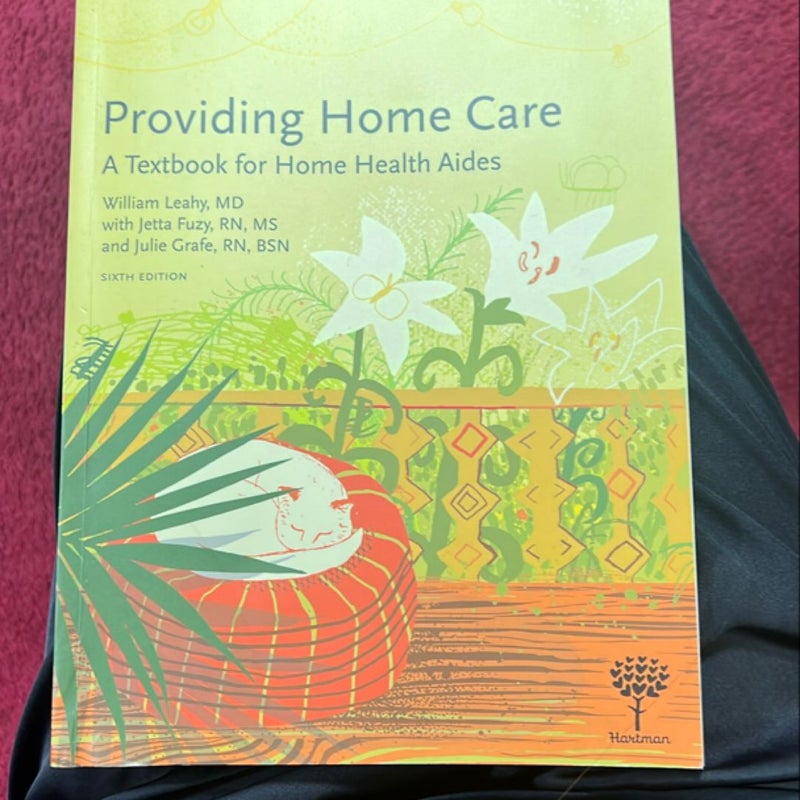 Providing Home Care: a Textbook for Home Health Aides