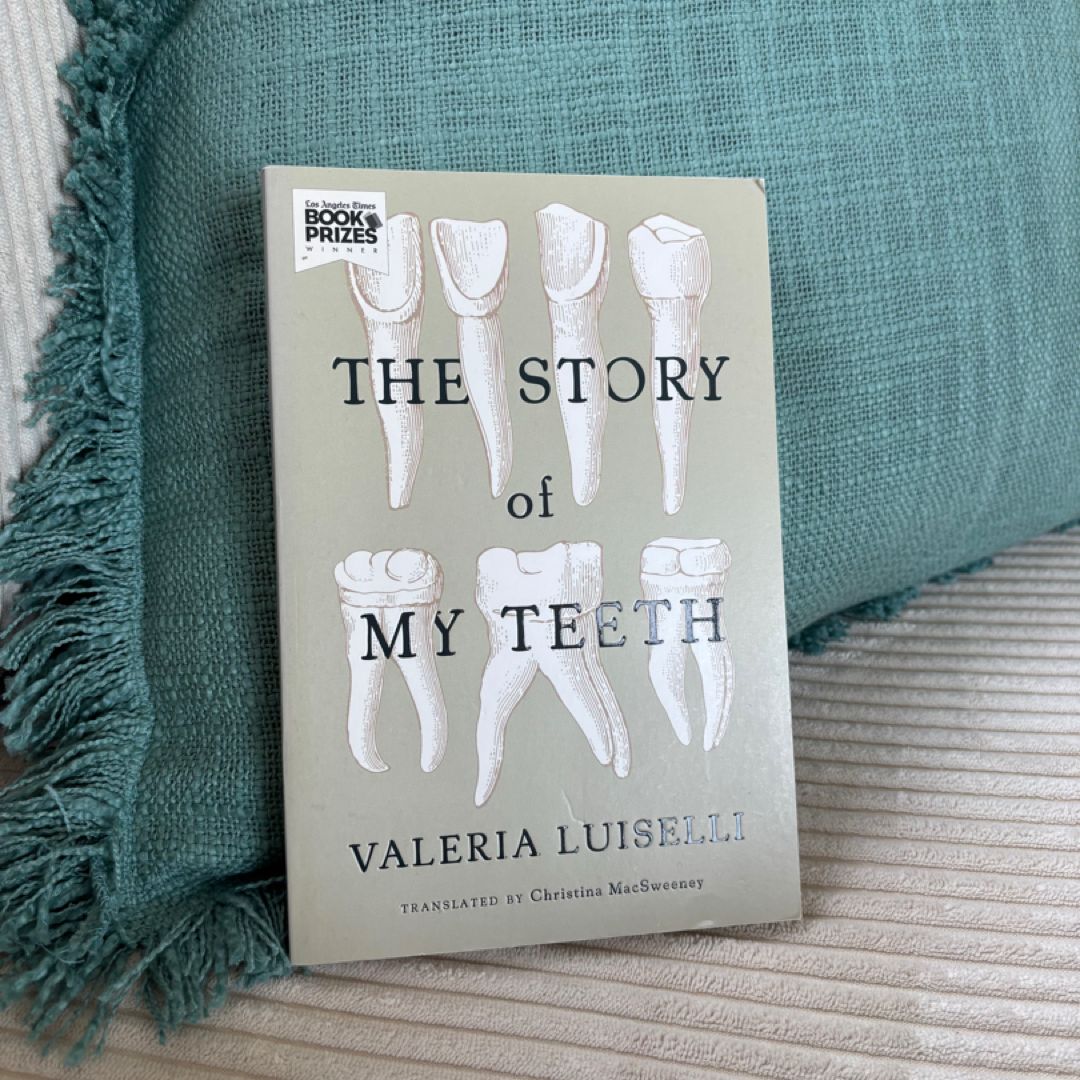 The Story of My Teeth