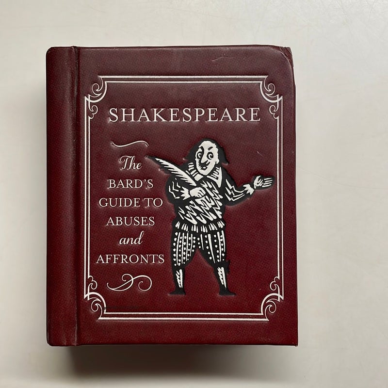 Shakespeare: the Bard's Guide to Abuses and Affronts