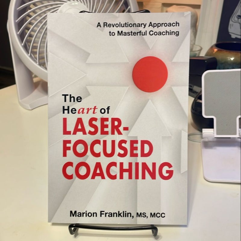 The Heart of Laser-Focused Coaching