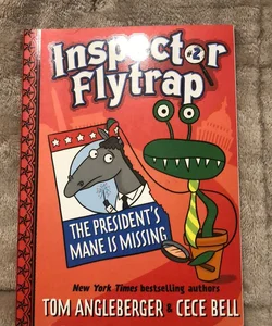 Inspector Flytrap in the President's Mane Is Missing (Inspector Flytrap #2)