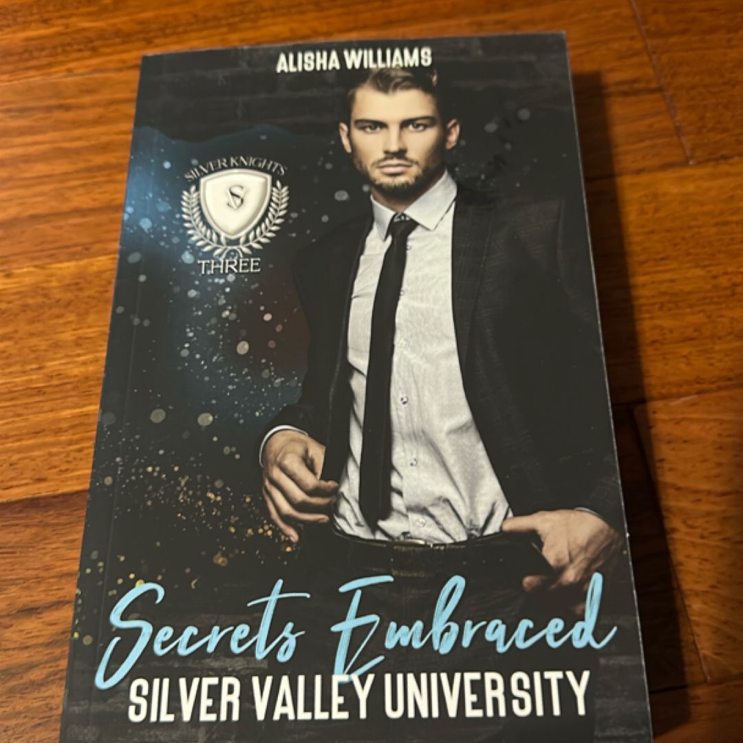 Secrets Embraced (Silver Valley University Book Three)
