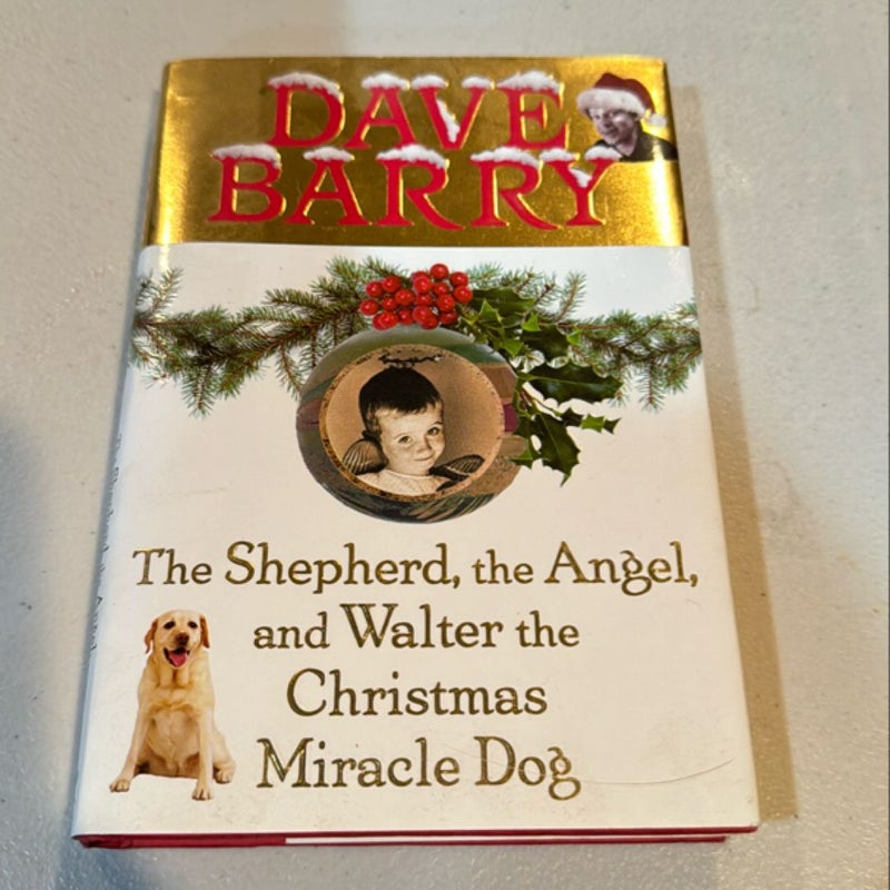 The Shepherd, the Angel, and Walter the Christmas Miracle Dog