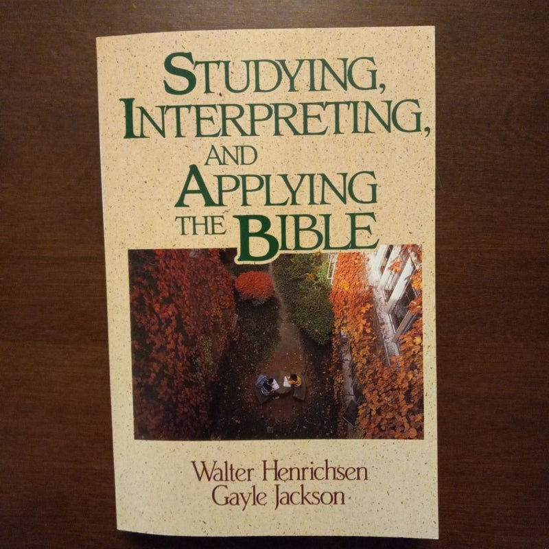 Studying, Interpreting, and Applying the Bible