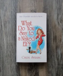 What Do You Say to a Naked Elf?