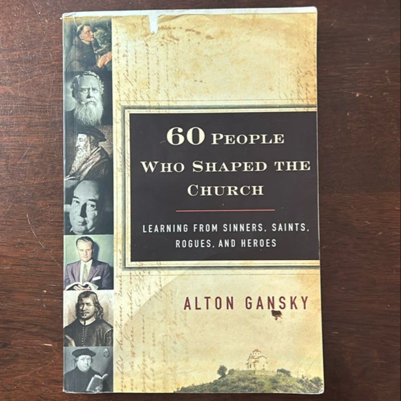 60 People Who Shaped the Church