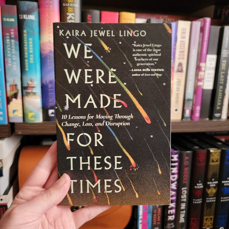 We Were Made for These Times