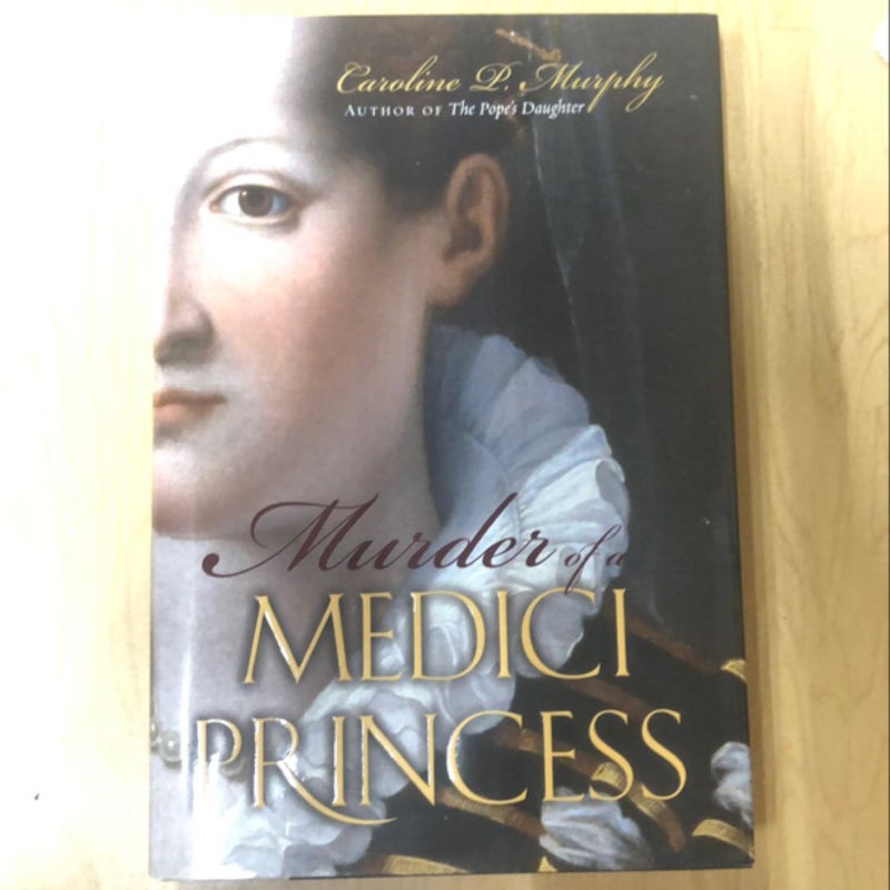 Murder of a Medici Princess