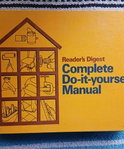 READERS DIGEST COMPLETE DO IT YOURSELF MANUAL