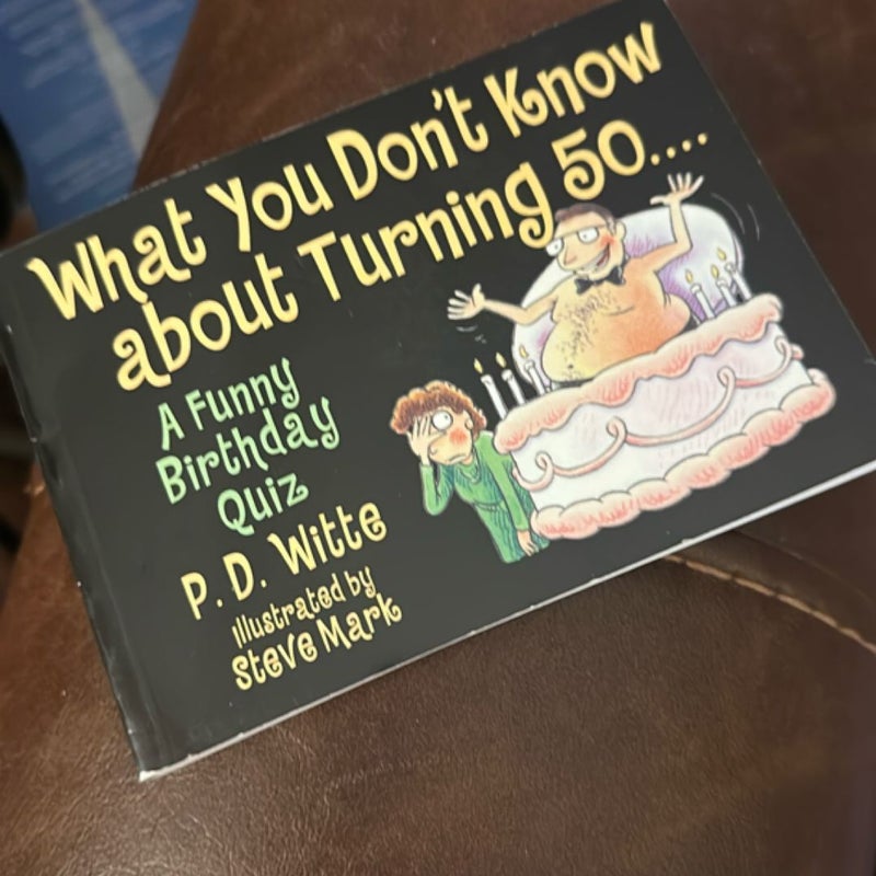 What You Don't Know about Turning 50